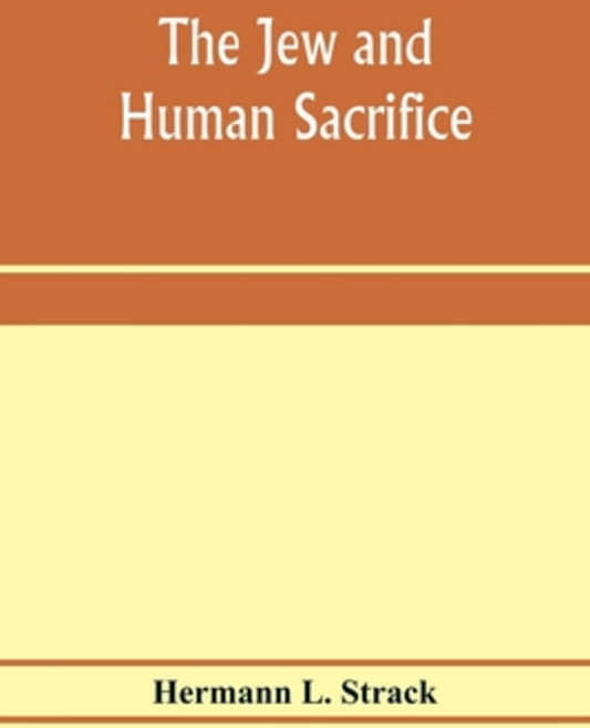 (영문도서) The Jew and human sacrifice: human blood and Jewish ritual an historical and sociological in... Paperback, Alpha Edition, English, 9789353973285
