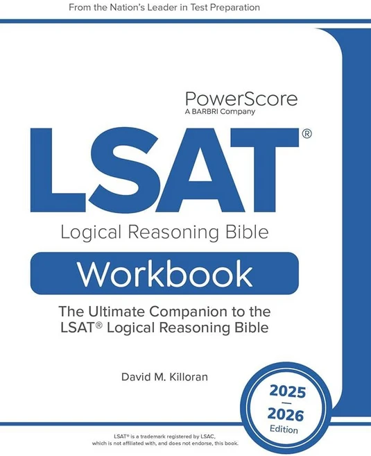 The PowerScore LSAT Logical Reasoning Bible Workbook 2025-2026: Real LSAT Questions Drills and Ex, The PowerScore LSAT Logical Re - 쿠팡