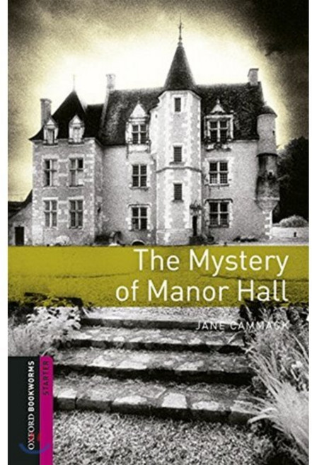 Oxford Bookworms Library 3/E Starter: The Mystery of Manor Hall (with MP3), Oxford University Press
