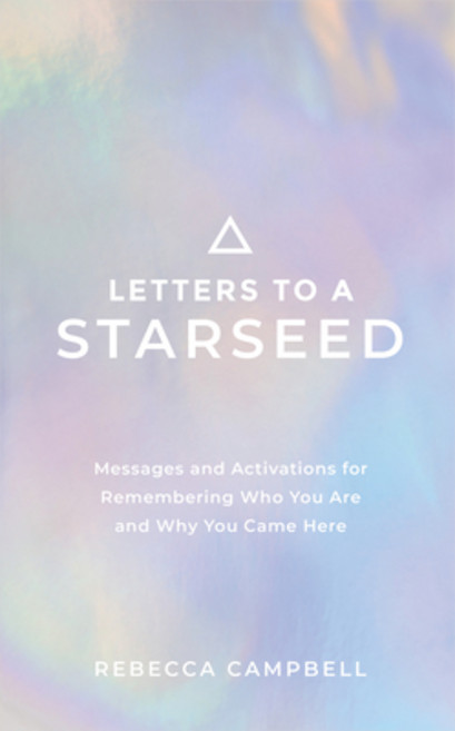 Letters to a Starseed: Messages and Activations for Remembering Who You Are and Why You Came Here Paperback, Hay House UK Ltd, English, 9781401963323