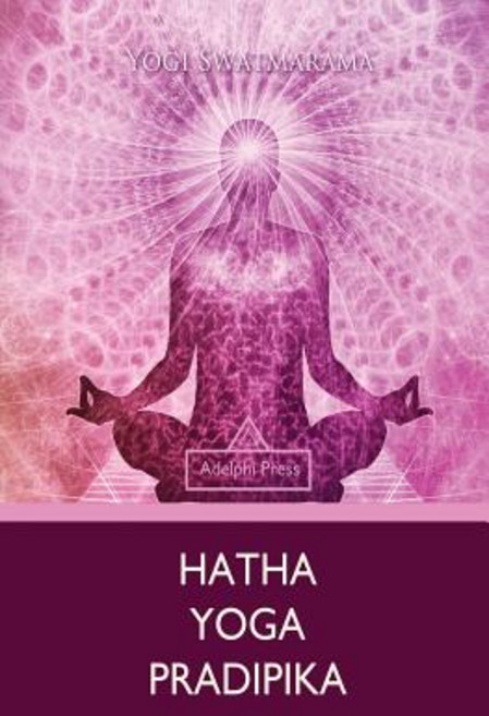 Hatha Yoga Pradipika Paperback, Adelphi Press