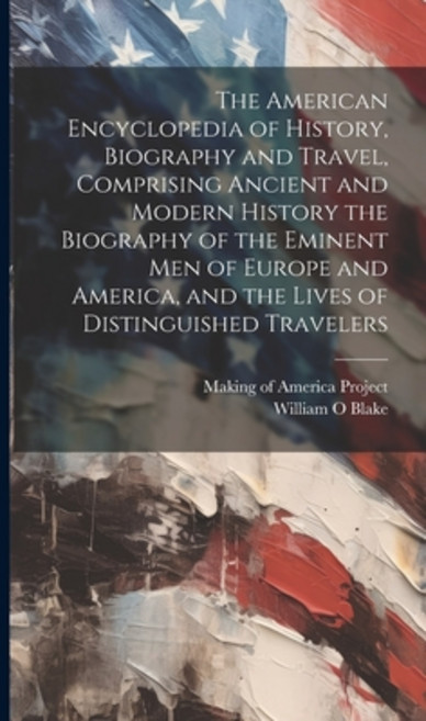 (영문도서) The American Encyclopedia of History Biography and Travel Comprising Ancient and Modern His... Hardcover, Legare Street Press, English, 9781019774274