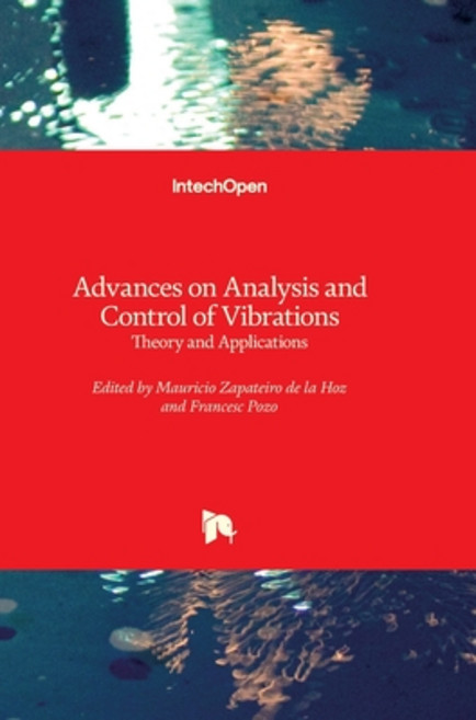 (영문도서) Advances on Analysis and Control of Vibrations: Theory and Applications Hardcover, Intechopen, English, 9789535106999