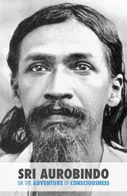 (영문도서) Sri Aurobindo or the Adventure of Consciousness Paperback, Createspace Independent Pub..., English, 9781508991960