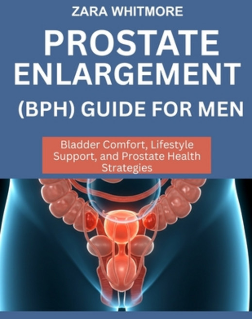 (영문도서)Prostate Enlargement (Bph) Guide for Men: Bladder Comfort Lifestyle Support an... Paperback, Independently Published, English, 9798266930940