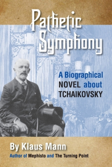 (영문도서) Pathetic Symphony: A Biographical Novel about Tchaikovsky Paperback, Markus Wiener Publishers, English, 9780910129244