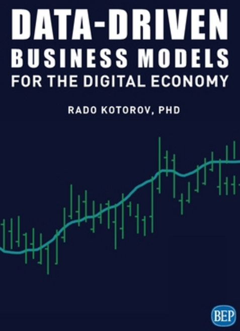 Data-Driven Business Models for the Digital Economy Paperback, Business Expert Press