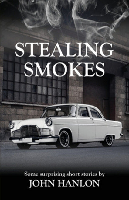 Stealing Smokes: Some Surprising Short Stories Paperback, Woven Words