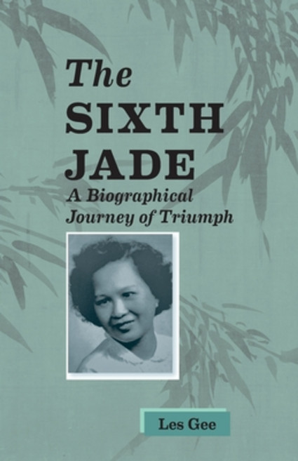 (영문도서) Sixth Jade: A Biographical Journey of Triumph Paperback, Les Gee, English, 9798989261109