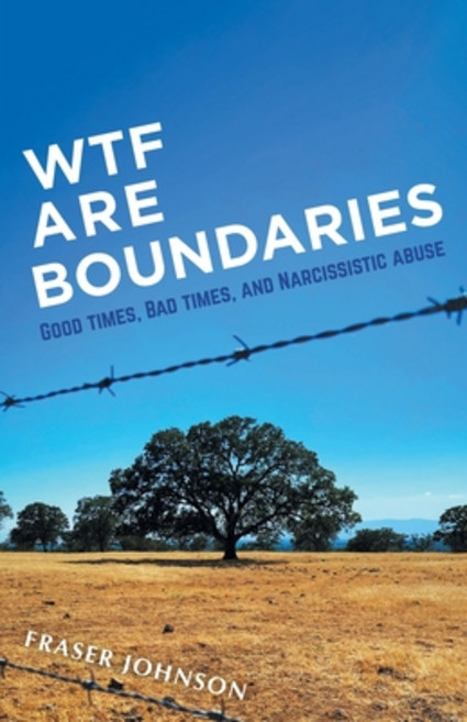 (영문도서) WTF are Boundaries: Good times Bad times and Narcissistic Abuse Paperback, FriesenPress, English, 9781039150942