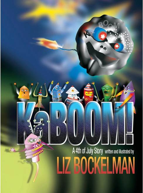 Kaboom!: A 4th of July Story (Hardcover)