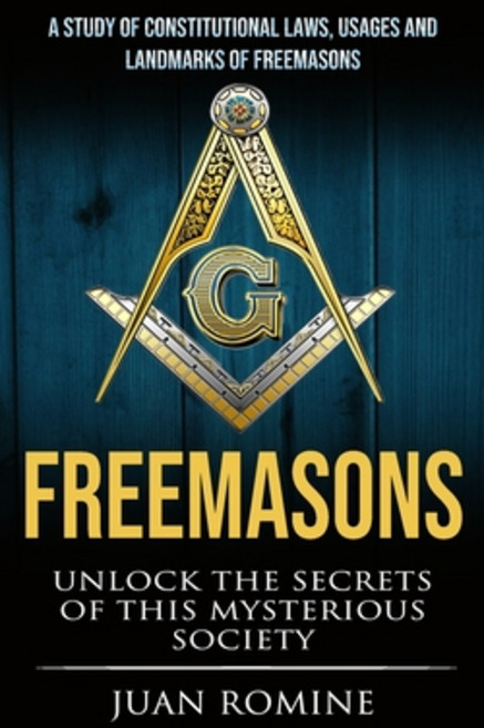 (영문도서) Freemasons: A Study Of Constitutional Laws Usages And Landmarks Of Freemasons (Unlock The Se... Paperback, Phil Dawson, English, 9781774855966
