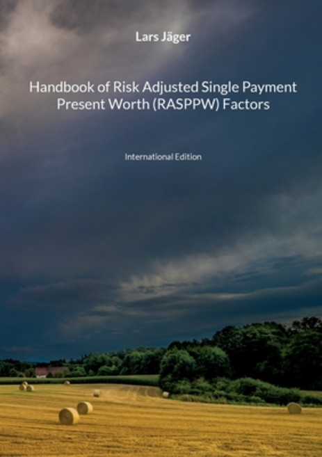 (영문도서) Handbook of Risk Adjusted Single Payment Present Worth (RASPPW) Factors: International Edition Paperback, Books on Demand, English, 9783757810306