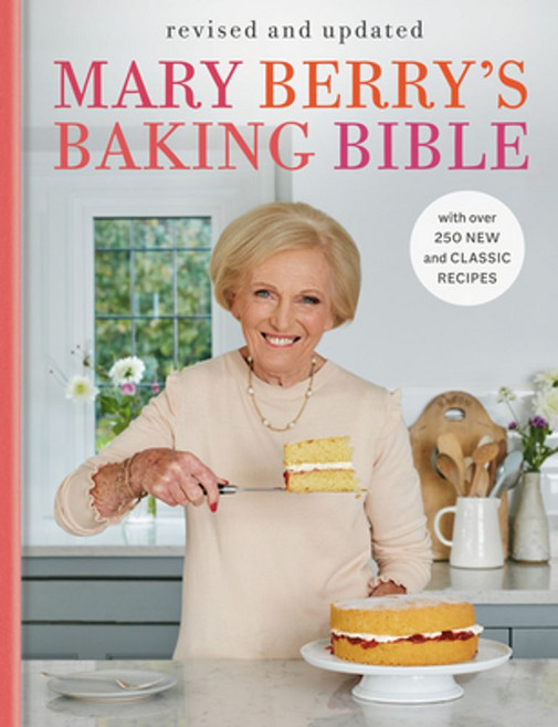 Mary Berry's Baking Bible:Revised and Updated: With Over 250 New and Classic Recipes, Mary Berry's Baking Bible, Berry, Mary(저), Clarkson Potter Publishers