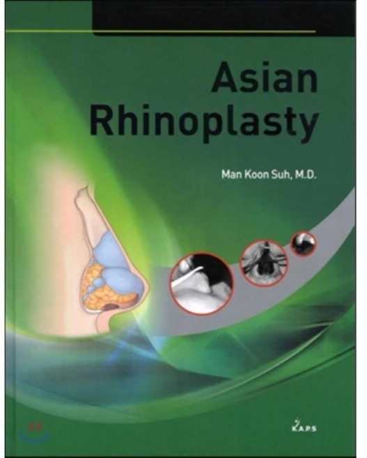 Asian Rhinoplasty, K.A.P.S, Man Koon Suh, M.D. 저