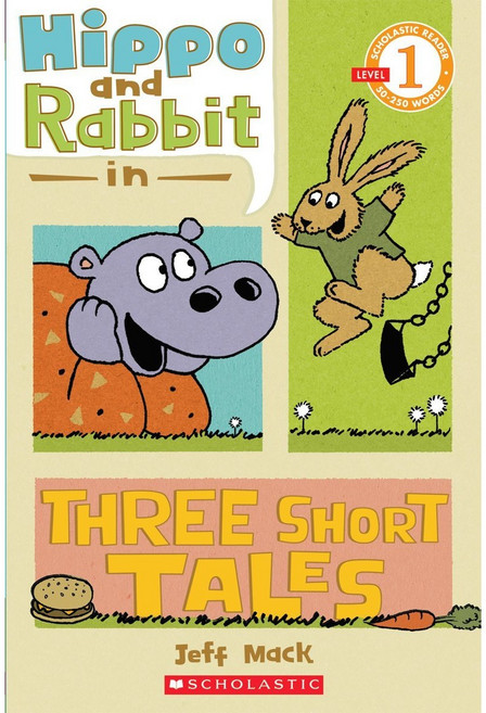 Scholastic Reader Level 1 : Hippo & Rabbit in Three Short Tales, Cartwheel Books