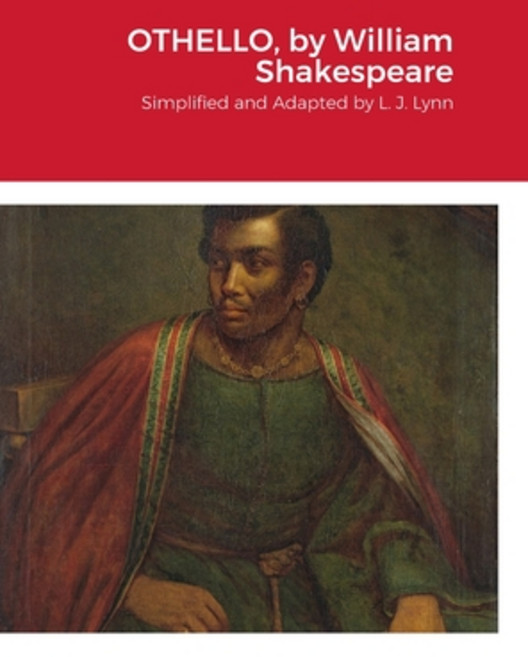 (영문도서) Othello by William Shakespeare A Tragedy: Simplified and Adapted Hardcover, Lulu.com, English, 9781312803657
