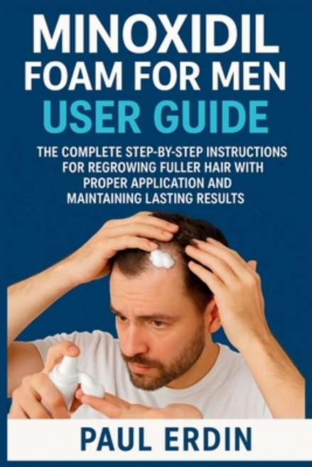 (영문도서)Minoxidil Foam for Men User Guide: The Complete Step-By-Step Instructions For Re... Paperback, Independently Published, English, 9798275644463 - 쿠팡
