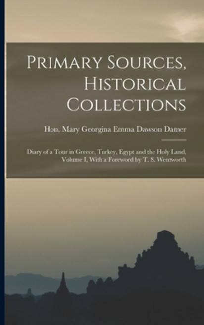 (영문도서) Primary Sources Historical Collections: Diary of a Tour in Greece Turkey Egypt and the Hol... Paperback, Legare Street Press, English, 9781019283189