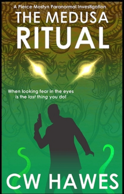 (영문도서)The Medusa Ritual: A Pierce Mostyn Paranormal Investigation Paperback, Cw Hawes, English, 9781942376538