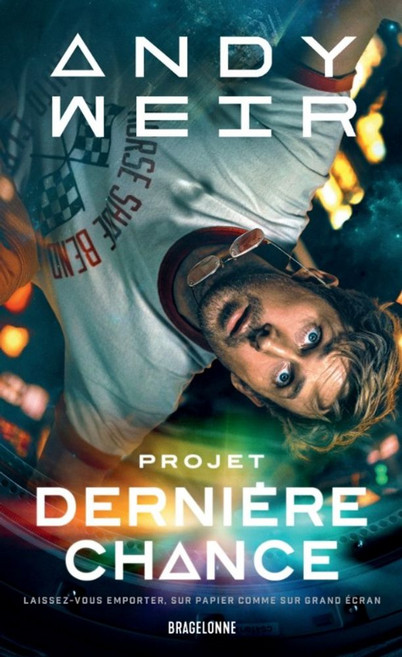 Projet Derniere Chance:프로젝트 헤일 메리 - 프랑스어 버전, Projet Derniere Chance, 앤디 위어(저), BRAGELONNE