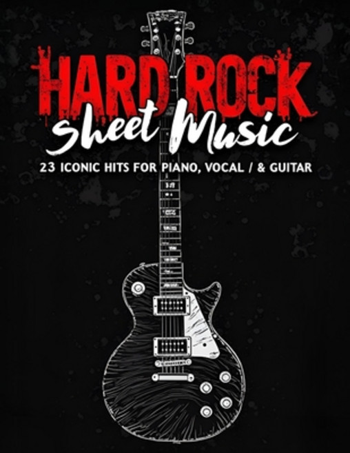 (영문도서) Hard Rock Sheet Music: 23 Iconic Hits for Piano Vocal & Guitar Paperback, Independently Published, English, 9798312748734