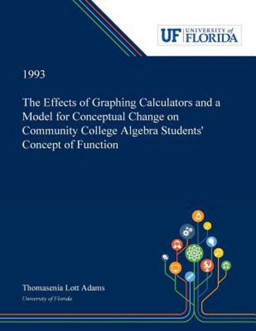 (영문도서) The Effects of Graphing Calculators and a Model for Conceptual Change on Community College Al... Paperback, Dissertation Discovery Company, English, 9780530003740