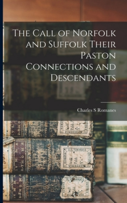 (영문도서) The Call of Norfolk and Suffolk Their Paston Connections and Descendants Paperback, Legare Street Press, English, 9781015712737