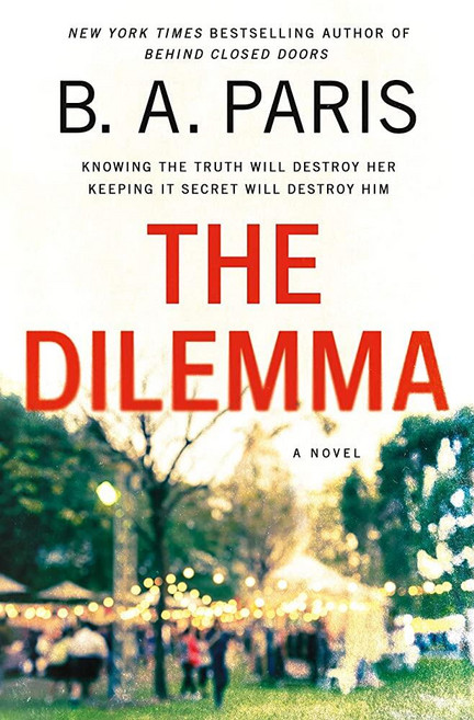 St. Martin's Press The Dilemma: A Novel [hardcover] 325815, St. Martin's Press The Dilemma