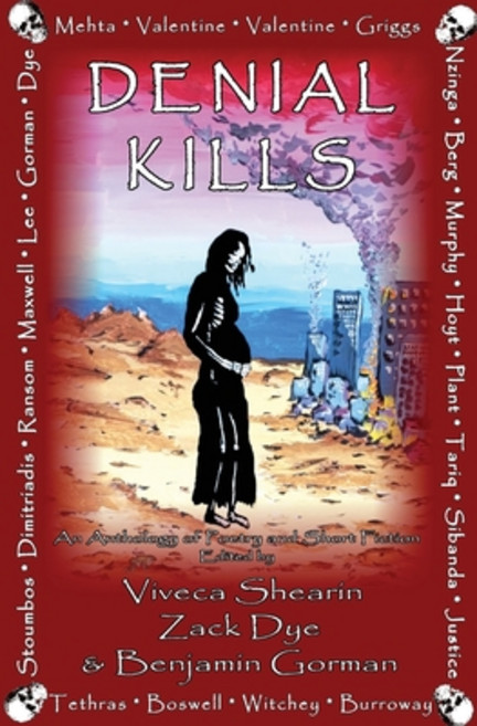 Denial Kills: An Anthology of Poetry and Short Fiction Paperback, Not a Pipe Publishing, English, 9781948120791