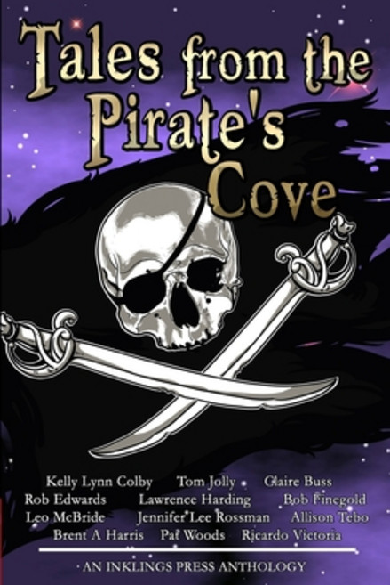 Tales From The Pirate's Cove: Twelve tall tales of piracy and plunder Paperback, Independently Published