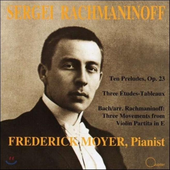 [CD] Frederick Moyer 라흐마니노프: 전주곡 회화적 연습곡 (Rachmaninoff: Prelude Op.23 3 Etudes-Tablea...