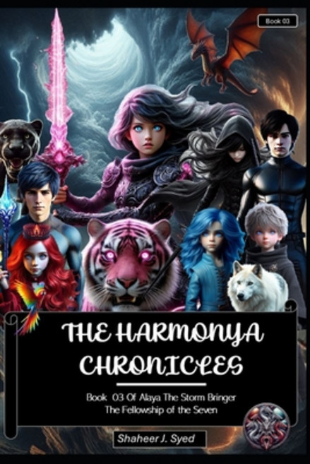 (영문도서) The Harmonya Chronicles Book 03 of Alaya The Storm Bringer: The Fellowship of t... Paperback, Independently Published, English, 9798304263191