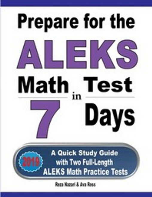 Prepare for the ALEKS Math Test in 7 Days, Prepare for the ALEKS Math T.., Nazari, Reza, Ross, Ava(저), Effortless Math Education