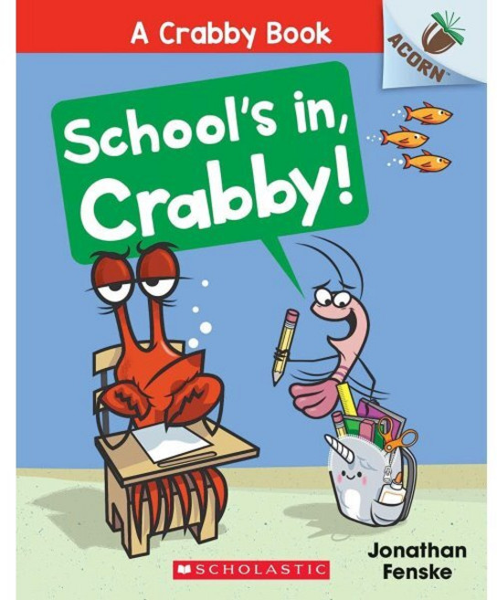 School's In Crabby!: An Acorn Book (a Crabby Book #5), Scholastic Inc.