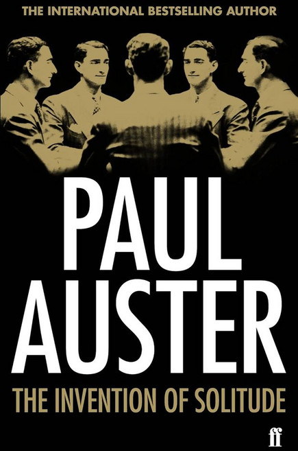 The Invention of Solitude. Paul Auster, Faber & Faber, The Invention of Solitude. P.., Paul Auster(저)