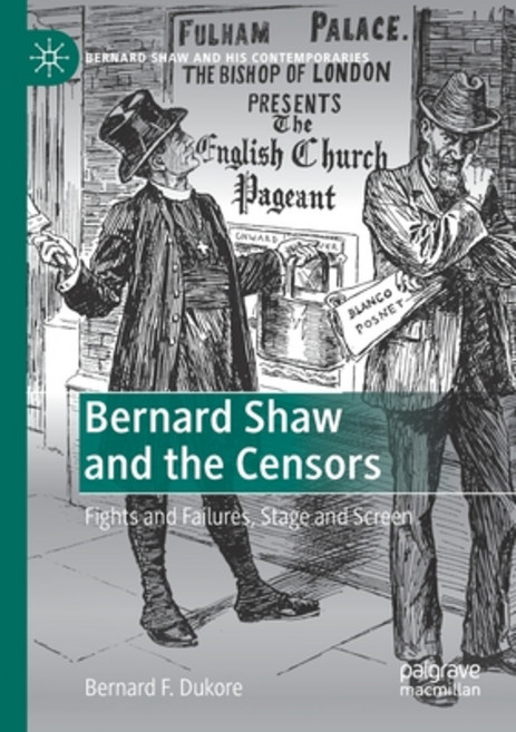 (영문도서) Bernard Shaw and the Censors: Fights and Failures Stage and Screen Paperback, Palgrave MacMillan, English, 9783030521882