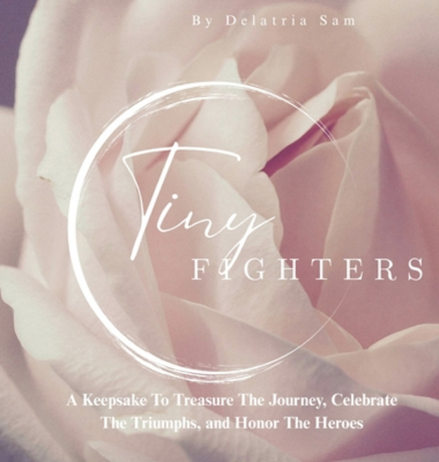 (영문도서)Tiny Fighters: A Keepsake To Treasure The Journey Celebrate The Triumphs and H... Hardcover, Delatria Sam, English, 9798349659638