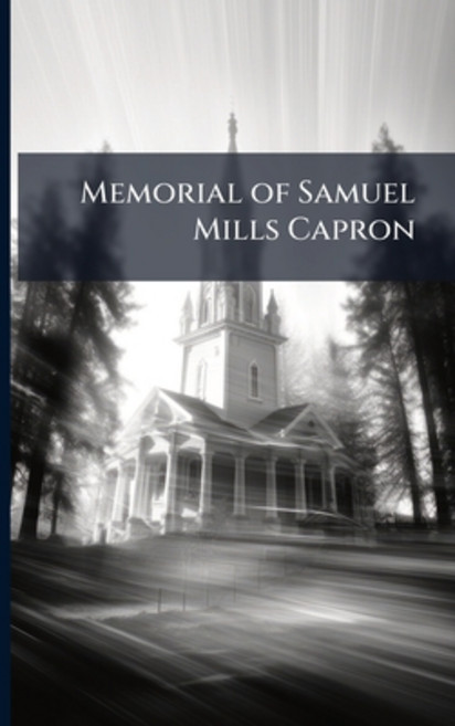 (영문도서)Memorial of Samuel Mills Capron ... Paperback, Nabu Press, English, 9781141677856