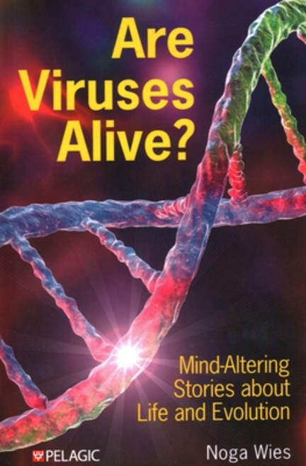 (영문도서)Are Viruses Alive?: Mind-Altering Stories about Life and Evolution Hardcover, Pelagic Publishing Ltd, English, 9781784275761