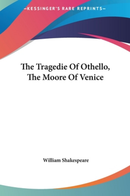 (영문도서) The Tragedie of Othello the Moore of Venice Hardcover, Kessinger Publishing, English, 9781161479287