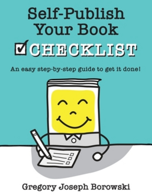 (영문도서) Self-Publish Your Book Checklist Paperback, Gregory Joseph Borowski, English, 9781637954102