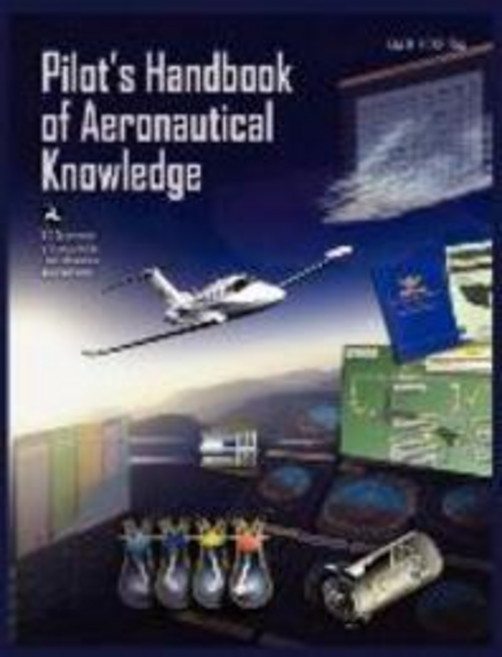 Pilots Handbook of Aeronautical Knowledge FAA-H-8083-25a, www.Militarybookshop.Co.UK
