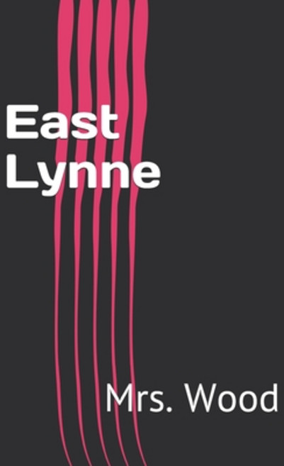 East Lynne Paperback, Independently Published, English, 9798712972005