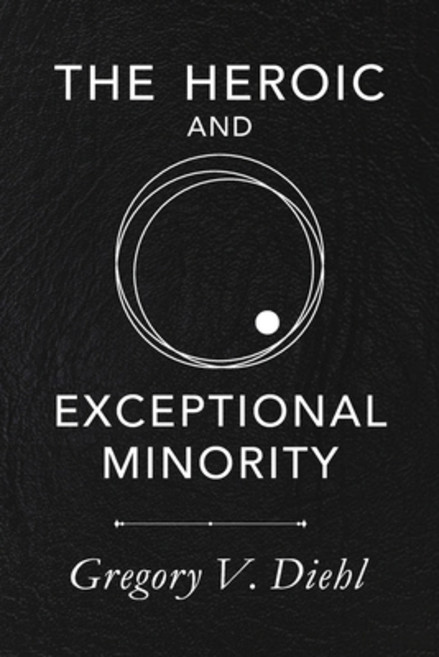 (영문도서) The Heroic and Exceptional Minority: A Guide to Mythological Self-Awareness and Growth Paperback, Identity Publications, English, 9781945884214