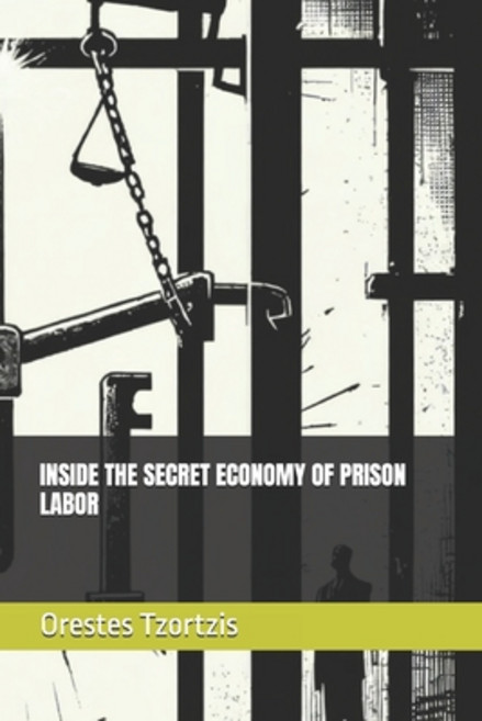 (英文圖書)Inside the Secret Economy of Prison Labor 平裝版, Independently Published, 英文