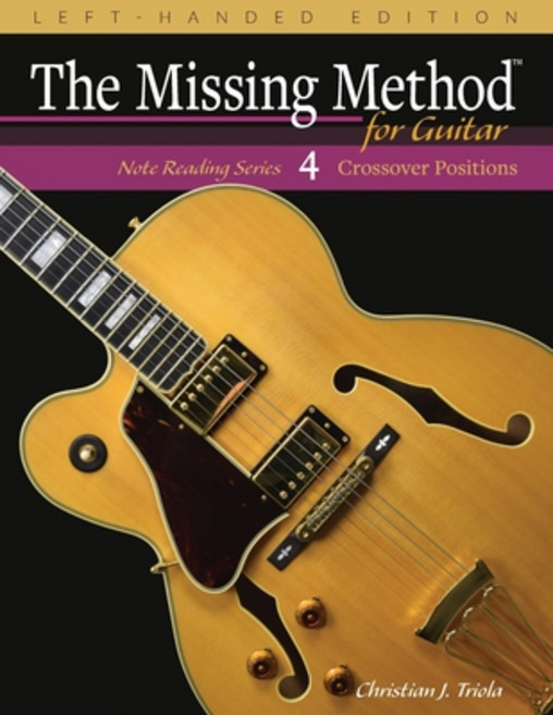 (영문도서) The Missing Method for Guitar Book 4 Left-Handed Edition: Note Reading in the Crossover Posi... Paperback, Independently Published, English, 9781729258279