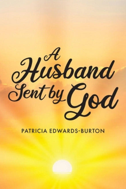 (영문도서) A Husband Sent by God Paperback, Christian Faith Publishing,..., English, 9781685171506