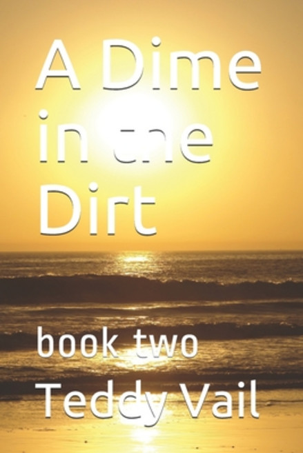 (영문도서) A Dime in the Dirt Paperback, Independently Published, English, 9798620405879