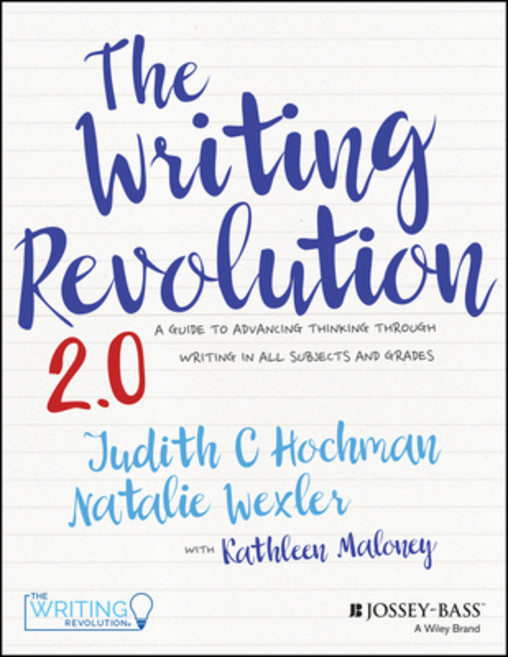 (영문도서) The Writing Revolution: A Guide to Advancing Thinking Through Writing in All Subjects and Grades Paperback, Jossey-Bass, English, 9781394182039